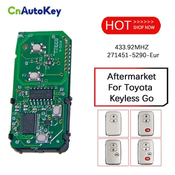 CN007078 Вторичный рынок для смарт-карты Toyota с 2-4 кнопками 433,92 МГц, номер детали 271451-5290-Eur