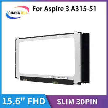 CRO 15,6-дюймовый экран для ноутбука Aspire 3 A315-51 Матрица 1920 * 1080 EDP 30-контактный IPS экран