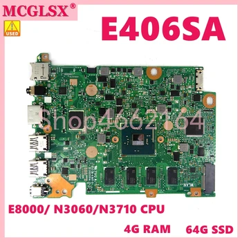 E406SA с процессором: E8000/N3060/N3710 4G-RAM 64G-SSD Материнская плата для ноутбука Asus E406S E406SA E406SAS Используется материнская плата ноутбука