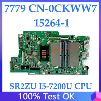 Материнская плата CN-0CKWW7 0CKWW7 CKWW7 Для Dell Inspiron 7779 Материнская плата ноутбука 15264-1 С процессором SR2ZU I5-7200U 100% Полностью Протестирована В хорошем состоянии