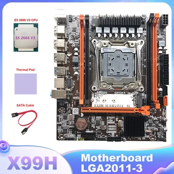 Материнская плата X99H LGA2011-3 Материнская плата компьютера Поддерживает память DDR4 с процессором E5 2666 V3 + Термопаста + Кабель SATA