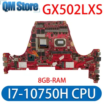 Материнская плата Для ASUS GX502LXS GU502LV GU502LW GX502L GU502L Материнская плата ноутбука I7-10750H Процессор RTX2060/V6G 8 ГБ/оперативная память